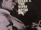Otis Spann - The Blues Never Die  (LP, Album) Vinyl Schallplatte - 60664