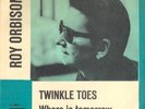 Rare   ROY ORBISON scandanavian single : Twinkle toes/Where is tomorrow