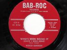 ROSCO GORDON-WHO'S BEEN DOING IT /JUST A LITTLE BIT ON BAB-ROC NORTHERN 45-NM HE