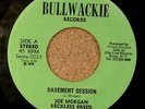 JOE MORGAN Basement Session ORIGINAL BULLWACKIE WACKIES 7