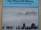 VARIOUS COUNTRY THE PLAINS OF ALBERTA - EARLY COWBOY SONGS LP 1983 TRACKS RECORD