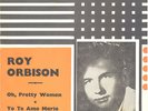 Rare   ROY ORBISON Sweden single : Oh, pretty woman/Yo te amo Maria
