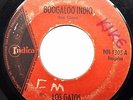 LOS GATOS / BOOGALOO INDIO RARE COSTA RICA KILLER GARAGE BOOGALOO PSYCH LISTEN