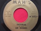 LEE ROGERS   TROUBLES / WALK ON BY   MAH'S M 000.9   RARE NORTHERN SOUL R&B 45