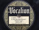 Vocalion 78 RPM Dick Powell IS SHE MY GIRL-FRIEND? and BEAUTIFUL