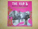 VINYLE 45 tours vintage THE V.I.P.'S  titre WHAT'S THAT SOUND