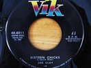 JOE CLAY 45 * VIK 4X-0211  ROCKABILLY * SIXTEEN CHICKS / DUCK TAIL * PLAYS GREAT