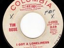 NORTHERN SOUL 45 - I GOT A LONELINESS - TIM ROSE - HEAR