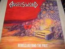 ANGEL SWORD Rebels Beyond The Pale LP RARE IRONCROSS MOTORHEAD TANK HEATHEN HOOF