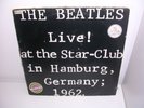 THE BEATLES - LIVE  AT THE STAR-CLUB HAMBURG 1962 RARE UK 2LP EX. CONDITION