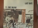 Eric Dolphy   LAST DATE