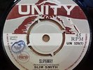 SLIM SMITH SLIPAWAY / SPANISH HARLEM OG UK UNITY RECORDS 7