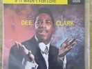 DEE CLARK Hey Little Girl/If It Wasn't For Love 7