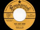 ROCKABILLY-CHUCK AND BILL-BRUNSWICK 55011-WAY OUT THERE/WATCH YOUR STEP