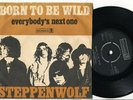 STEPPENWOLF - Born To Be Wild / Everybody's Next One 45 1968 DANISH PS SINGLE