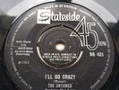 THE UNTAMED - I'LL GO CRAZY - RARE 1965 STATESIDE 7