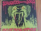Slaugther And The Dogs