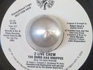 RARE OLD SKOOL HIP-HOP 45 2 LIVE CREW The bomb has dropped LUKE SKYWALKER LISTEN