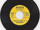 Northern Soul  45-Joyce Heath-I Wouldn't Dream Of It-Dragon 415