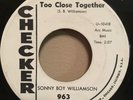 Sonny Boy Williamson Checker white label blues Too Close Together/Trust My Baby