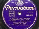 SAM LANIN'S FAMOUS PLAYERS - ‘I GOTTA GET MYSELF SOMEBODY TO LOVE’ PARLOPHONE