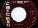 The SONICS 45 This Broken Heart/You Made Me Cry CHECKER doo wop VG++ ws1019