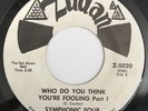 THE SYMPHONIC FOUR Who Do You Think You're Fooling ZUDAN 45 RARE DEEP SOUL EX