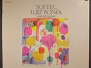 LUIZ BONFA: Softly LP (shrink, clean ) Brazilian