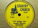 LEVERETT BROTHERS Old Gospel Ship/Diamonds In The Rough COUNTRY CHURCH E+ HEAR