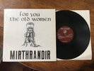 Mirthrandir  ?– For You The Old Women LP - PROG - Private Press - NM -