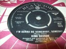 KING GEORGE Gonna be someone someday/Drive on james UK RCA Soul Northern?