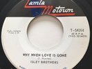 NORTHERN SOUL Isley Brothers WHY WHEN LOVE IS GONE Tamla Motow 45 rare Canadian