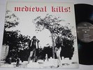 LP MEDIEVAL KILLS - MEDIEVAL US ORIGINAL 1987 PRIVAT  RARE HEAVY METAL  IN MINT