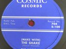 The Mark IV (Make With) The Shake b/w 45 R.P.M. Original Cosmic 78 RPM