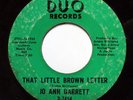 JO ANN GARRETT-THAT LITTLE BROWN LETTER /I'VE GOTTA BE LOVED ON DUO NORTHERN FUN