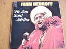 Ivan Rebroff RARE South African Press LP Vir Jou Suid Afrika