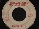 CHARLIE GORE I Dreamed About You/Black Diamond 45 7