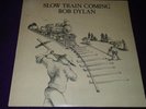 Bob Dylan - Slow Train Coming (1979 UK LP Ex. Vinyl A1/B1 With Picture Inner)