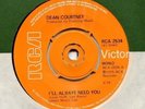 Dean Courtney  *  I 'll Always Need You   *  UK RCA  4 Pronged Centre  45  *