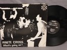 White Cross whats going on? LP hardcore punk unseen force gwar negative approach