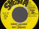 ROCKY HERNANDEZ Someone Somewhere CHICANO TEX MEX SOUL BALLAD 45 *hear*