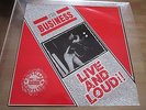 THE BUSINESS - LIVE AND LOUD - VINYL LP