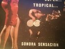 SONORA SENSACION  SUPER   SUPER  TROPICAL LA RUMBERA GUAGUANCO KILLER