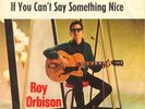 ROY ORBISON German 45 single: Crawling back/If you can't say something nice