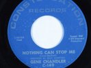 Northern Soul 45 GENE CHANDLER Nothing Can Stop Me CONSTELLATION HEAR