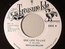 PHYLLIS DILLON - ONE LIFE TO LIVE (TREASURE ISLE) 1971