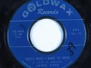 Northern/Deep Soul 45 JAMES CARR That's What I Want To Know GOLDWAX HEAR