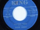 R&B Popcorn 45 EUGENE CHURCH Sixteen Tons KING HEAR