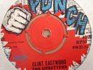 THE UPSETTERS - CLINT EASTWOOD - BOSS SKIN EX CONDITION PUNCH LABEL 45
