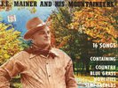 J E MAINER & MOUNTAINEERS a variety album U.S. KING LP 765_orig 1961 bluegrass